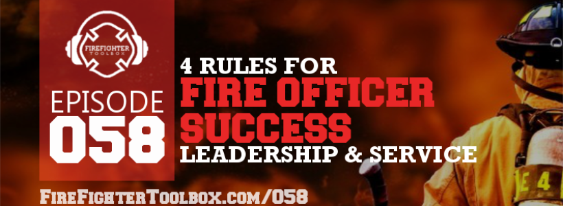 058 4 Rules for Fire Officer Success Banner