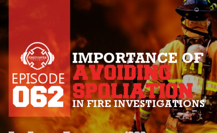 062 - Why Firefighters Must Know About Spoliation Frontpage Thumbnail